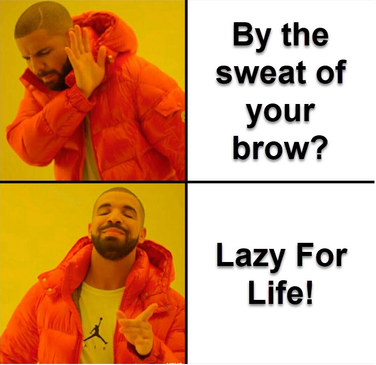 Lazy for Life
