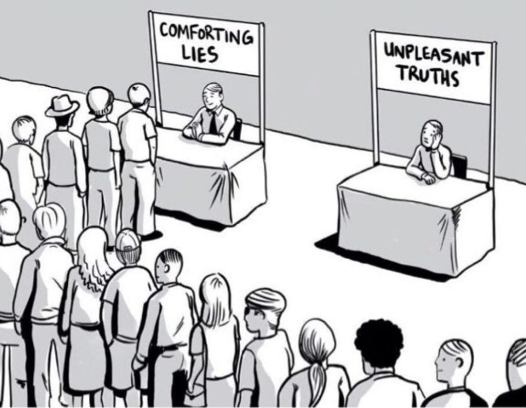 Unpleasant Truths vs Comforting Lies